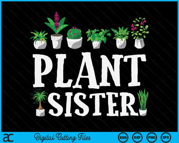 Potted Plant Sister SVG PNG Digital Cutting Files