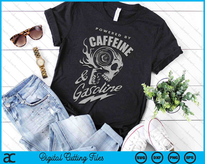 Powered By Caffeine And Gasoline SVG PNG Digital Cutting Files