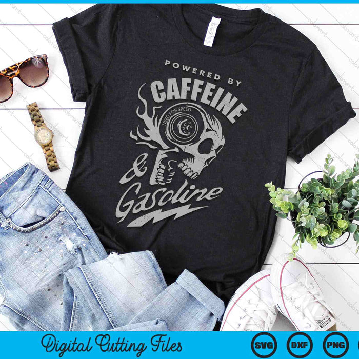 Powered By Caffeine And Gasoline SVG PNG Digital Cutting Files