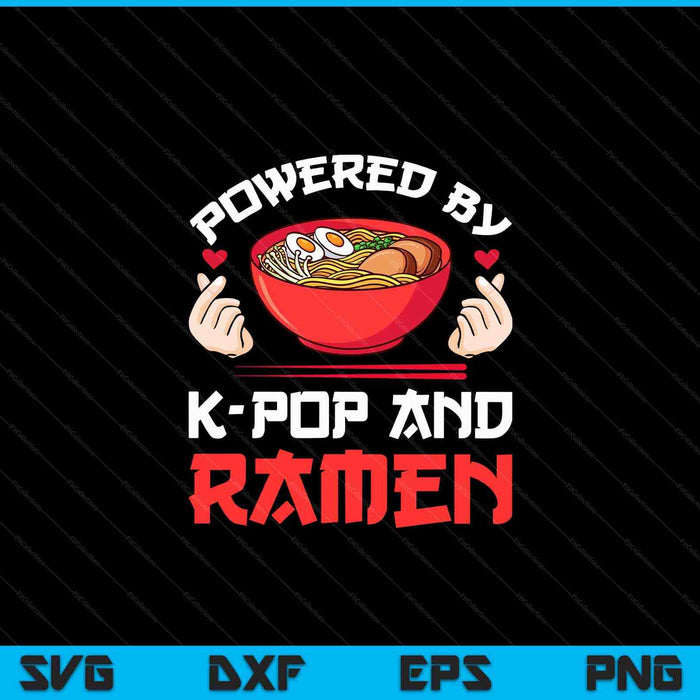 Powered by k-pop and ramen merch merchandise SVG cut file