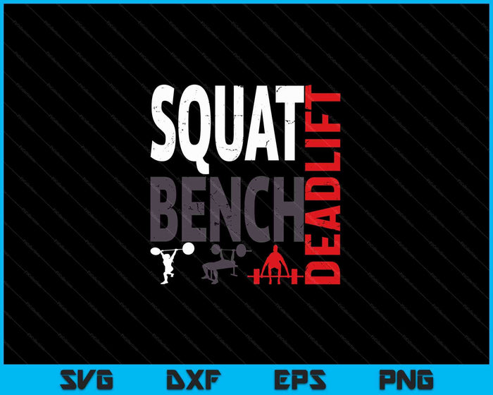 Powerlifting, Squat Bench, Deadlift, Weightlifting SVG PNG Digital Cutting Files