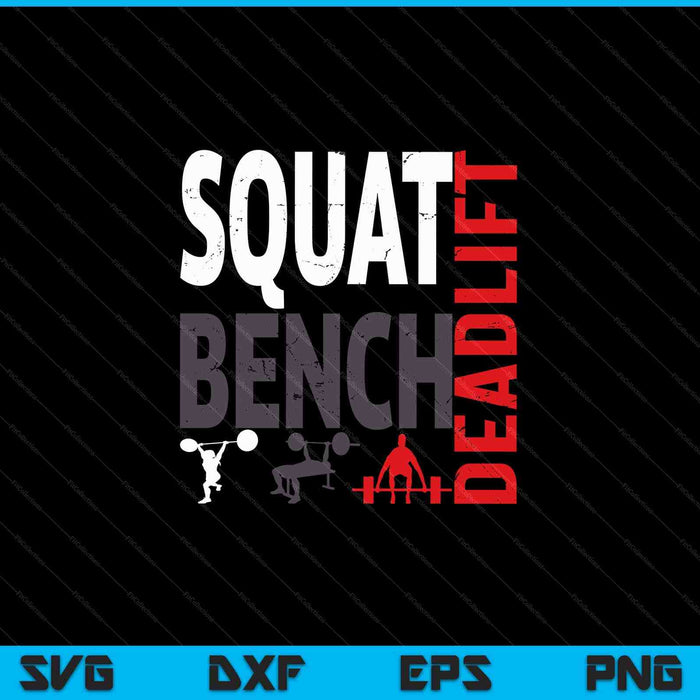 Powerlifting, squat bench, deadlift, weightlifting SVG cut file