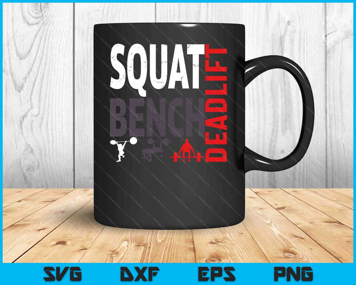 Powerlifting, Squat Bench, Deadlift, Weightlifting SVG PNG Digital Cutting Files