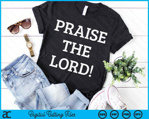 Praise The Lord! PTL Christian Jesus Christ Worship SVG PNG Digital Cutting Files
