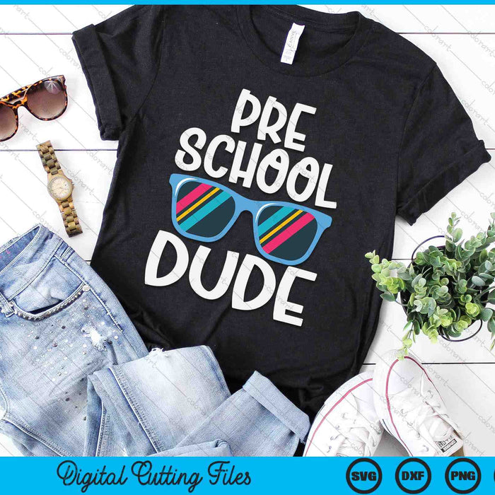 Preschool Dude Back To School SVG PNG Digital Cutting File