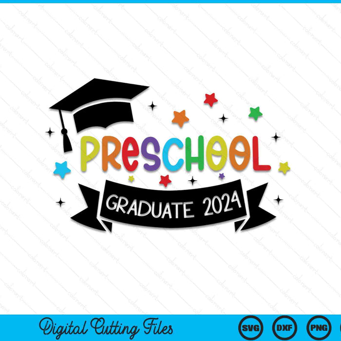 Preschool Graduate 2024 SVG PNG Digital Cutting Files