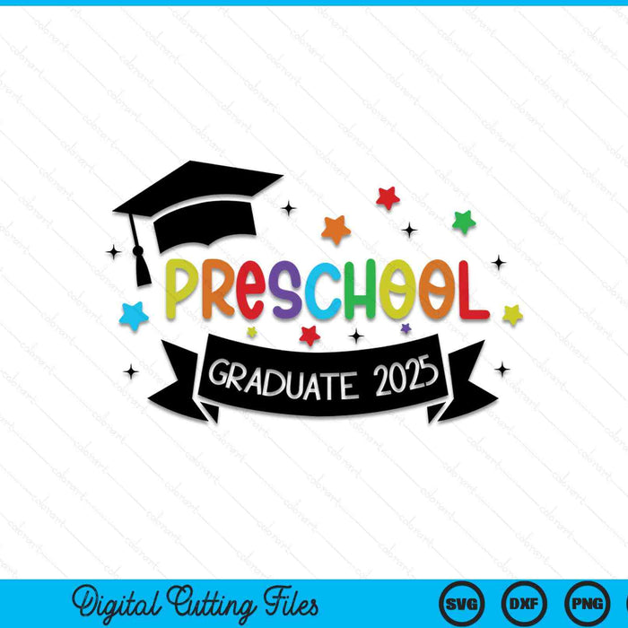 Preschool Graduate 2025 SVG PNG Digital Cutting Files