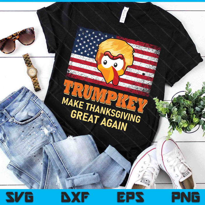 President Donald Trump Turkey Make Thanksgiving Great Again SVG PNG Digital Printable Files