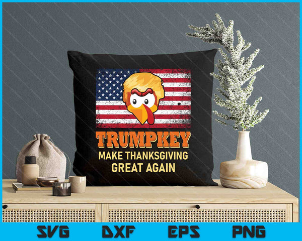 President Donald Trump Turkey Make Thanksgiving Great Again SVG PNG Digital Printable Files