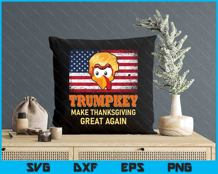 President Donald Trump Turkey Make Thanksgiving Great Again SVG PNG Digital Printable Files