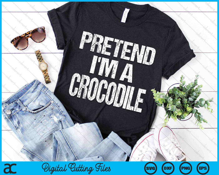 Pretend I'm A Crocodile Halloween Costume SVG PNG Digital Cutting Files