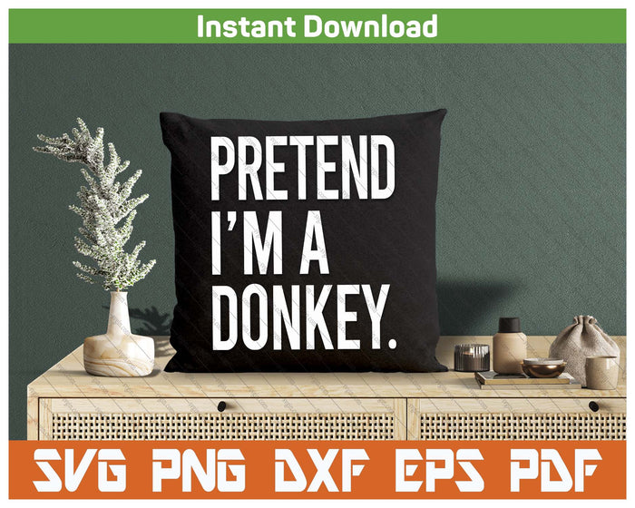Funny Donkey Halloween Costume Quote Party Design SVG PNG