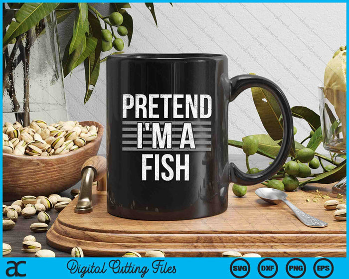 Pretend I'm A Fish Funny Halloween Costume Gift SVG PNG Digital Cutting File