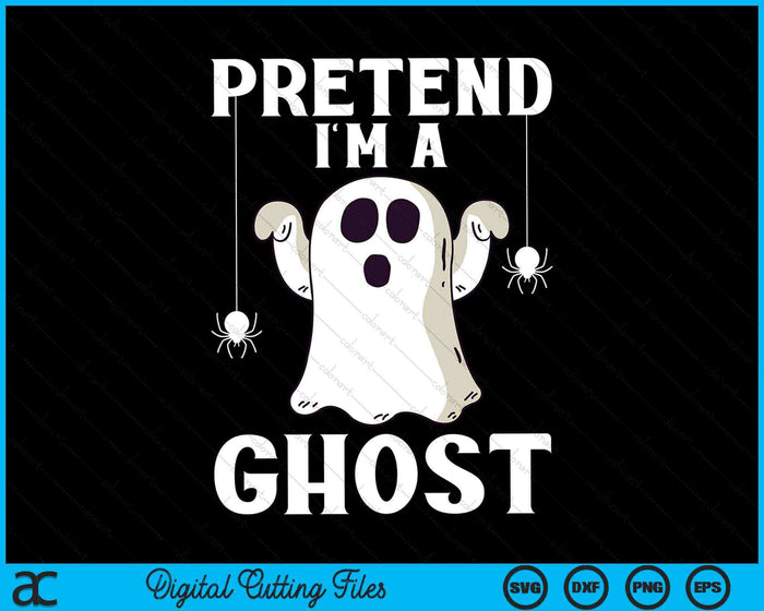 Doe alsof ik een Ghost Lazy Halloween kostuum SVG PNG digitale snijbestanden ben