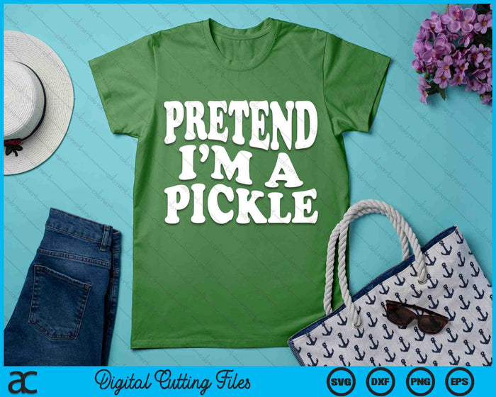 Pretend I'm A Pickle Funny Lazy Halloween Costume SVG PNG Digital Cutting Files