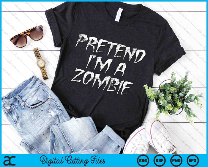 Doe alsof ik een zombie ben, grappig Halloween kostuum SVG PNG digitale afdrukbare bestanden