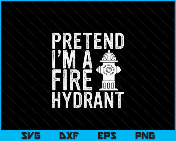 Doe alsof ik een brandkraan brandweerman ben Luie Halloween kostuum SVG PNG digitale snijbestanden