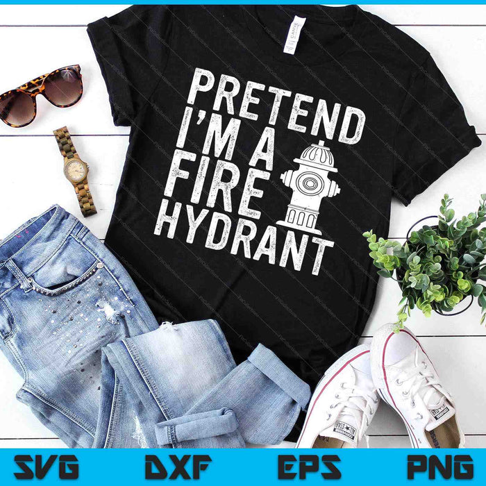 Pretend I'm Fire Hydrant Firefighter Lazy Halloween Costume SVG PNG Digital Cutting Files