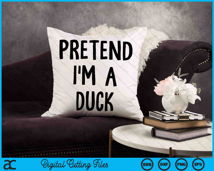 Pretend I'm A Duck Halloween Costume SVG PNG Digital Cutting Files