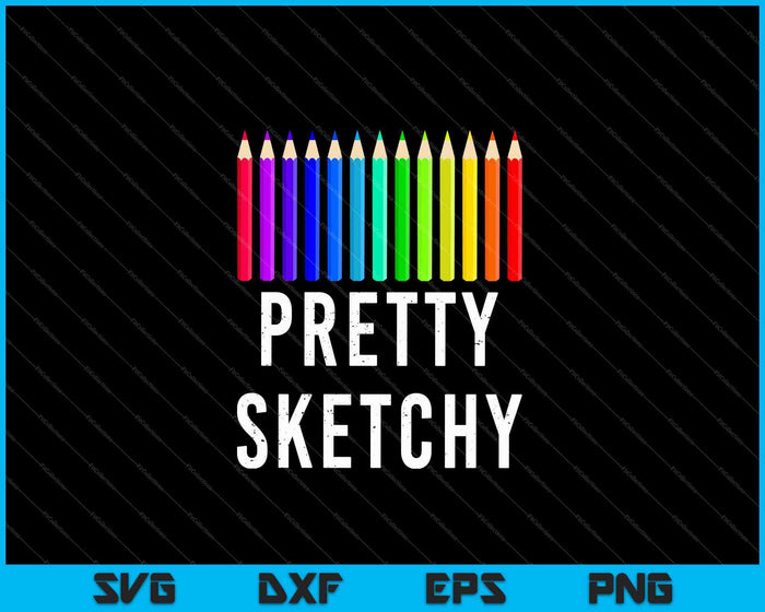 Pretty Sketchy Fun Art Lover Colored Pencils Artists SVG PNG Cutting Printable Files