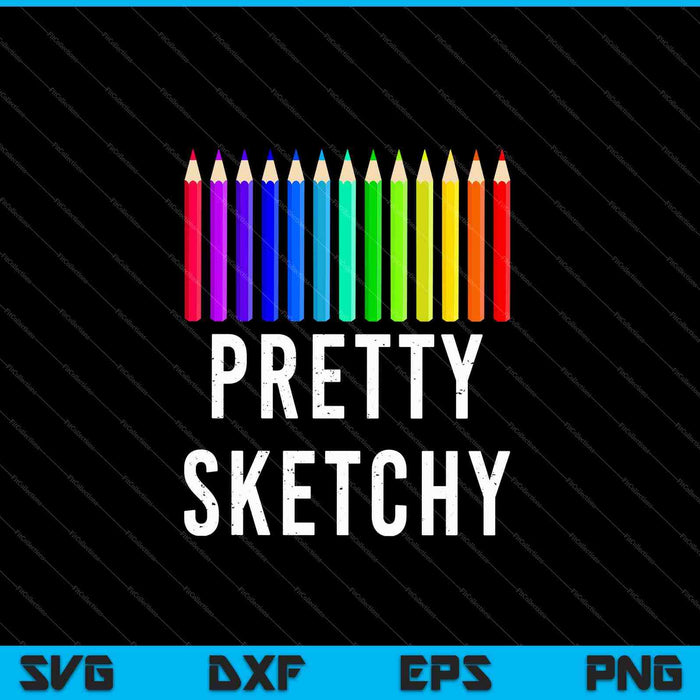 Pretty Sketchy Fun Art Lover Colored Pencils Artists SVG PNG Cutting Printable Files