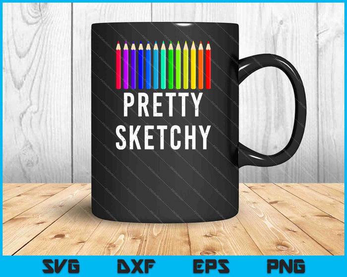 Pretty Sketchy Fun Art Lover Colored Pencils Artists SVG PNG Cutting Printable Files