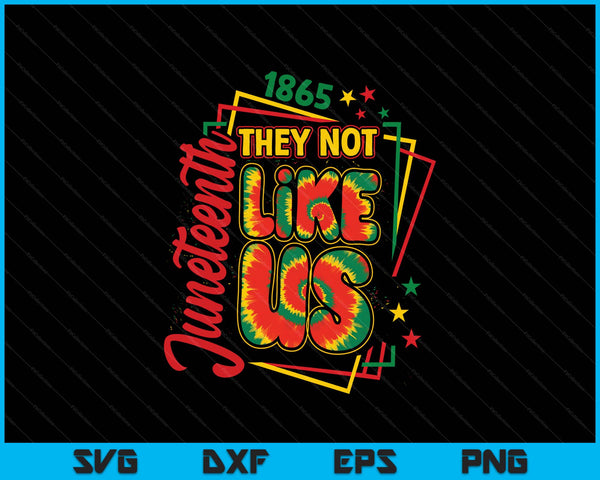 Pride black history they don't like us Juneteenth 1865 SVG cut file