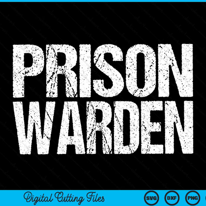 PRISON WARDEN in distressed white block letters, lazy Halloween costume SVG