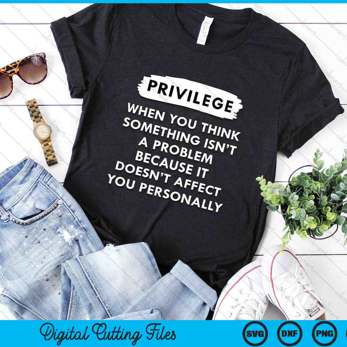 Privilege Explained Civil Rights And Black History Month SVG PNG Digital Cutting Files