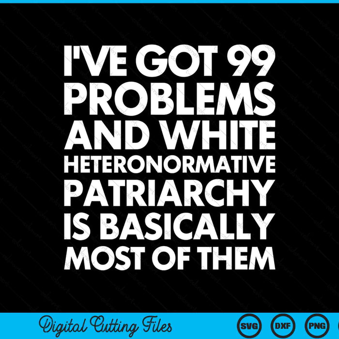 Pro-Choice Empowerment White Heteronormative Patriarchy SVG PNG Digital Printable Files