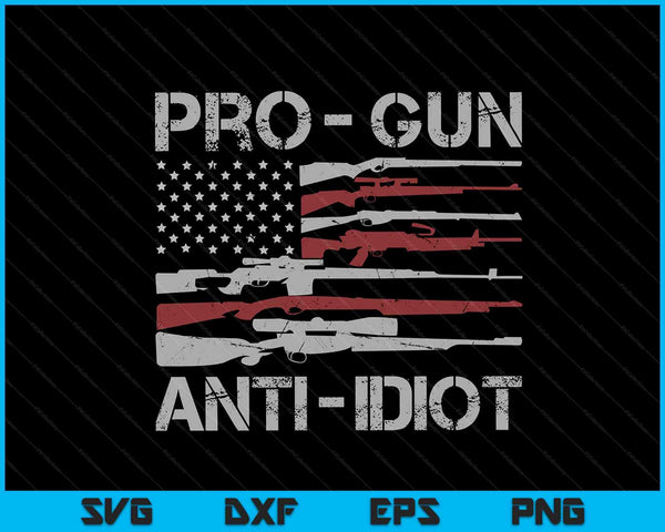 Pro Gun Anti Idiot Vintage USA Flag SVG PNG Digital Cutting Files