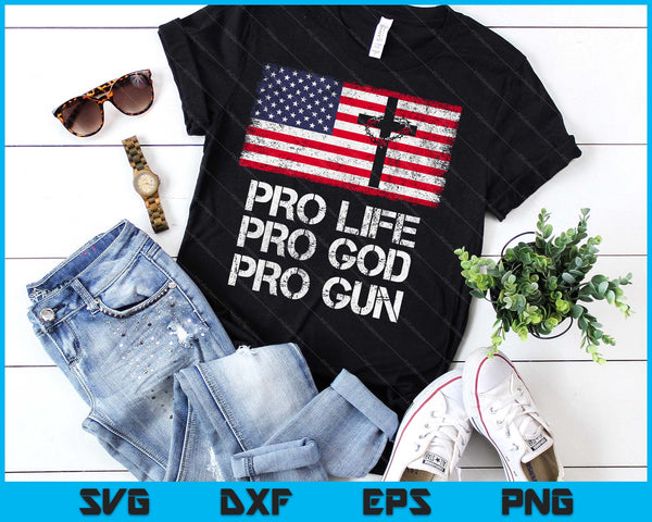 Pro Life Pro God Pro Gun Conservative SVG PNG Digital Printable Files