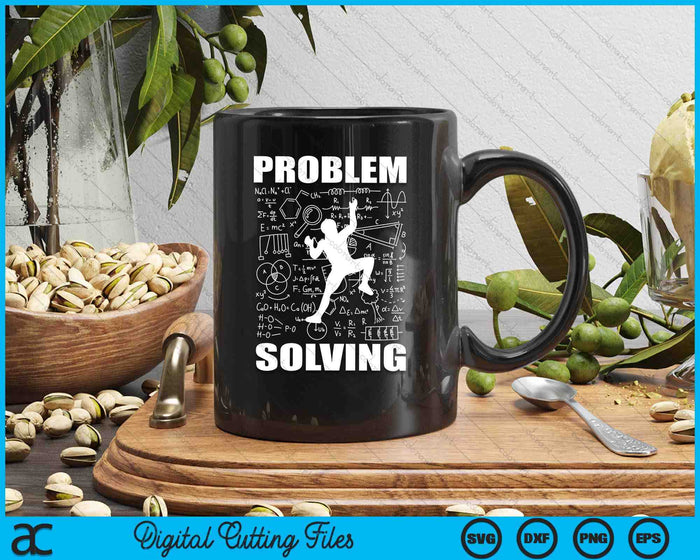 Problem Solving Climber Gift Rock Climbing Bouldering Pun SVG PNG Digital Cutting Files