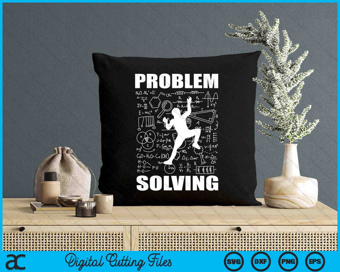 Problem Solving Climber Gift Rock Climbing Bouldering Pun SVG PNG Digital Cutting Files