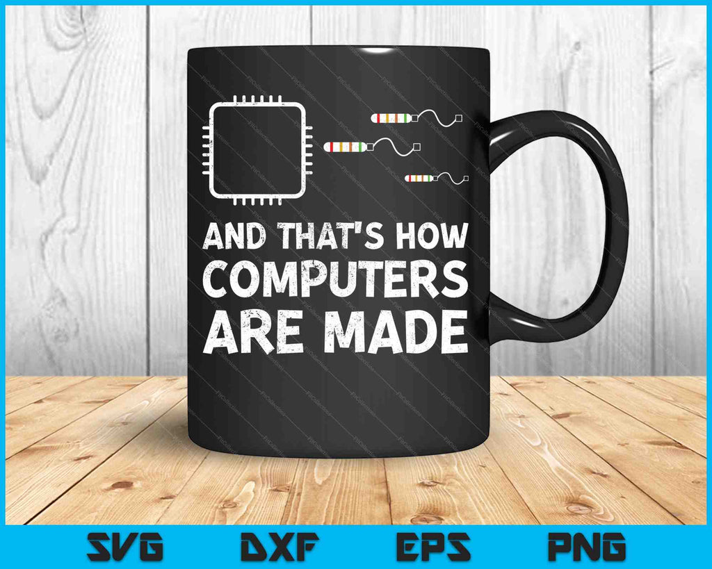 Programmer Developer That's How Computers Are Made SVG PNG Files ...