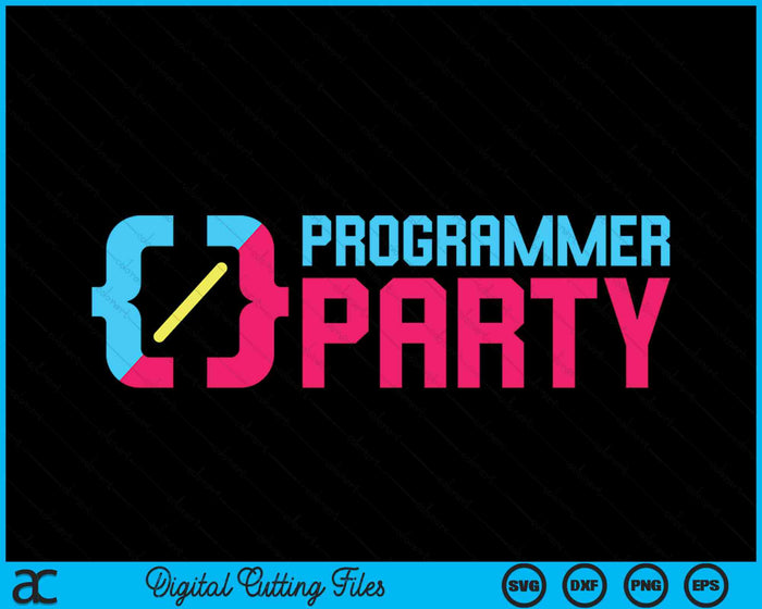 Programmer Party Developer Programming Software Engineer SVG PNG Digital Cutting Files