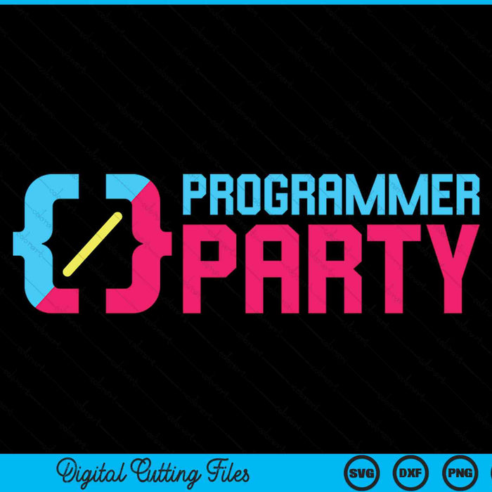 Programmer Party Developer Programming Software Engineer SVG PNG Digital Cutting Files