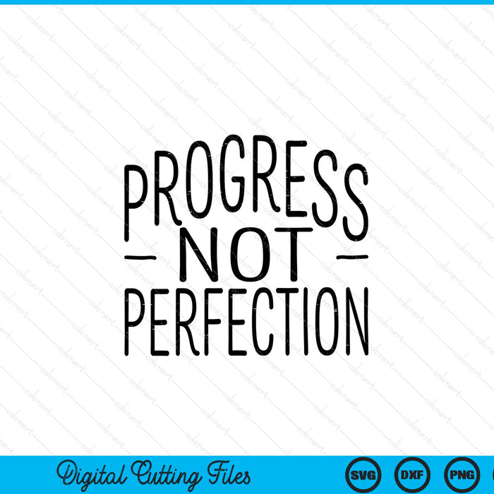 Progress Not Perfection Inspirational Teacher SVG PNG Digital Printable Files