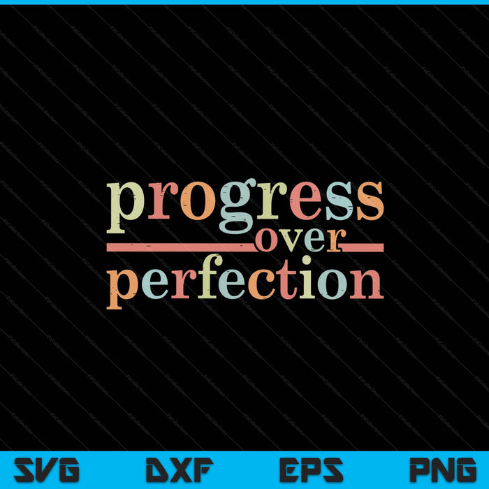 Progress Over Perfection Teacher Inspirational Men Women SVG PNG Digital Printable Files