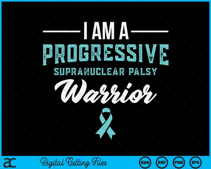 Progressive Supranuclear Palsy Awareness Warrior SVG PNG Digital Cutting Files