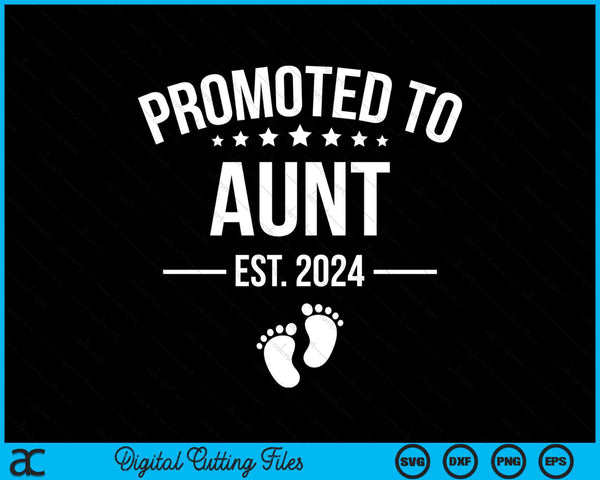 Promoted To Aunt 2024 Funny 1st Time Aunt SVG PNG Digital Cutting Files