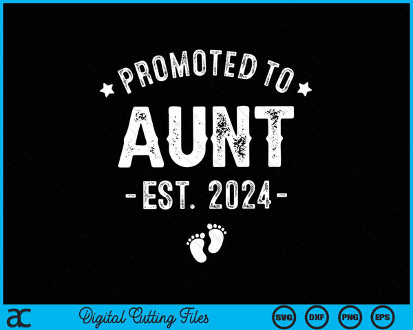 Promoted To Aunt 2024 Soon To Be First Time Aunty SVG PNG Digital Cutting Files