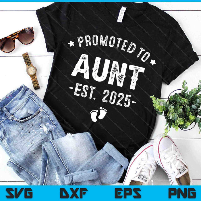 Promoted To Aunt 2025 Soon To Be First Time Aunt SVG PNG Digital Printable Files