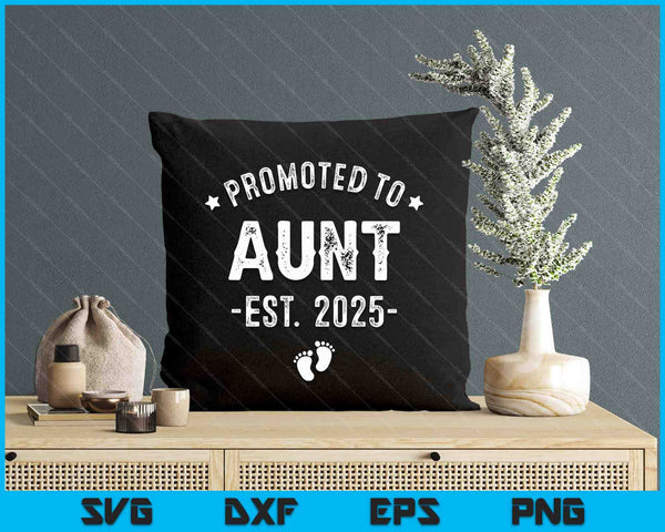 Promoted To Aunt 2025 Soon To Be First Time Aunt SVG PNG Digital Printable Files