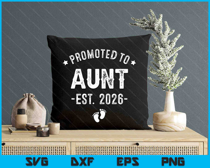 Promoted To Aunt 2026 Soon To Be First Time Aunt SVG PNG Digital Printable Files