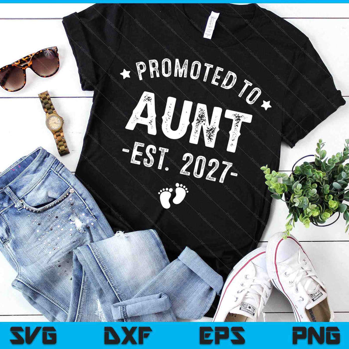 Promoted To Aunt 2027 Soon To Be First Time Aunt SVG PNG Digital Cutting Files