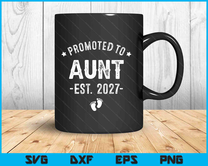 Promoted To Aunt 2027 Soon To Be First Time Aunt SVG PNG Digital Cutting Files