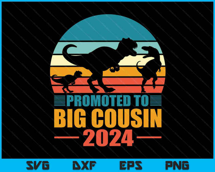 Promoted To Big Cousin 2024 Dinosaur T-Rex SVG PNG Digital Printable Files