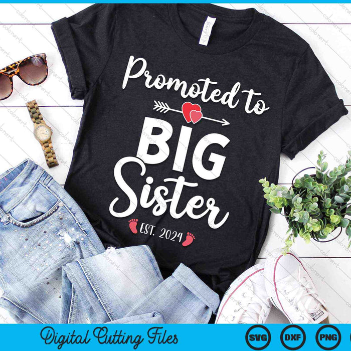 Promoted To Big Sister Est 2024 For Pregnancy Announcement SVG PNG Digital Cutting Files