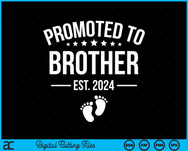 Promoted To Brother 2024 Funny 1st Time Brother SVG PNG Digital Cutting Files